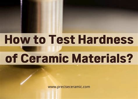 ceramic hardness testing|hardness of ceramic materials.